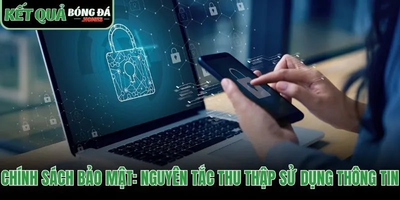 Nguyên tắc thu thập thông tin để phục vụ trải nghiệm người dùng