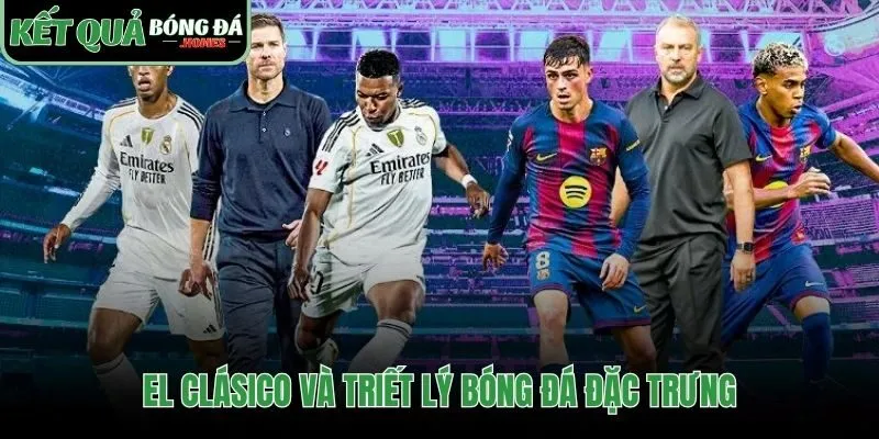 Linh hồn La Liga từ đối đầu El Clásico đến triết lý Tiki-taka