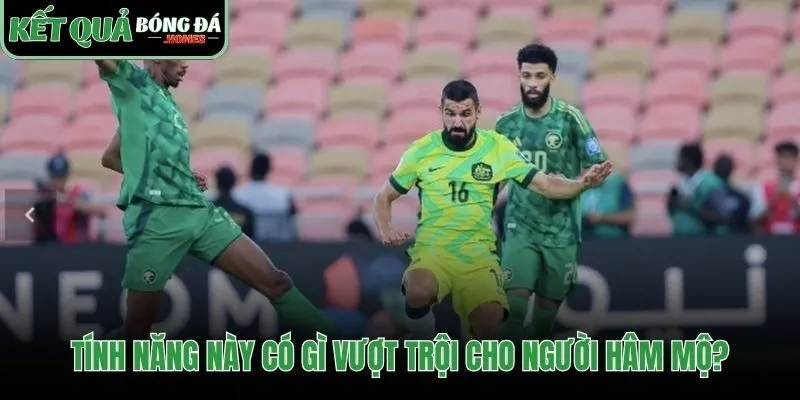 Biến kết quả bóng đá Úc thành câu chuyện có chiều sâu