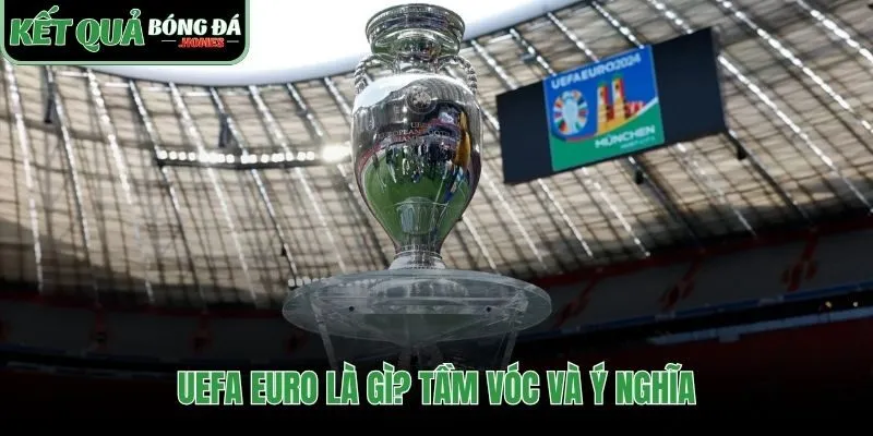 Tầm vóc giải vô địch châu Âu một "World Cup thu nhỏ"