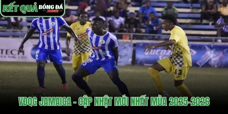 VĐQG Jamaica hé lộ di sản và bản sắc độc đáo