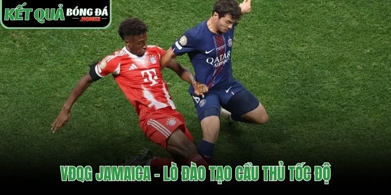 VĐQG Jamaica rèn giũa cầu thủ tốc độ và sức mạnh