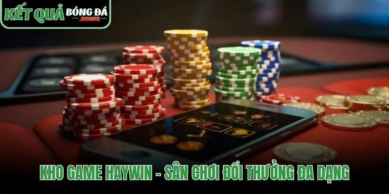 Kho game đổi thưởng phong phú từ game bài đến nổ hũ