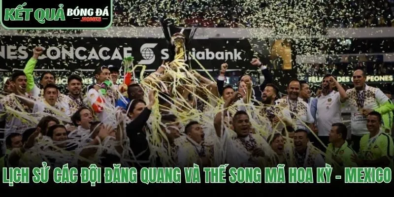 Thế song mã giữa Hoa Kỳ và Mexico tranh ngôi vương